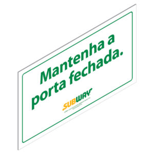 PLACA SUBWAY - "MANTENHA A PORTA FECHADA"