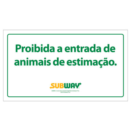 PLACA SUBWAY - "PROIBIDO A ENTRADA DE ANIMAIS DE ESTIMAÇÃO"