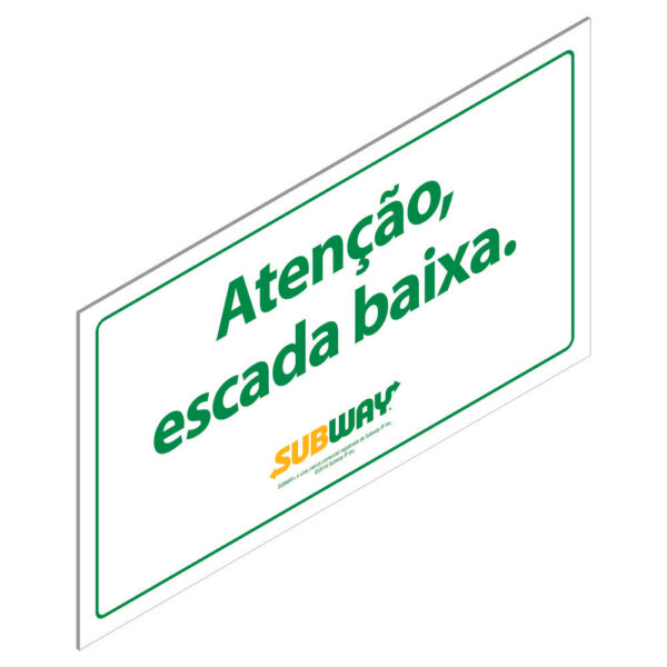 PLACA SUBWAY - "ATENÇÃO, ESCADA BAIXA."